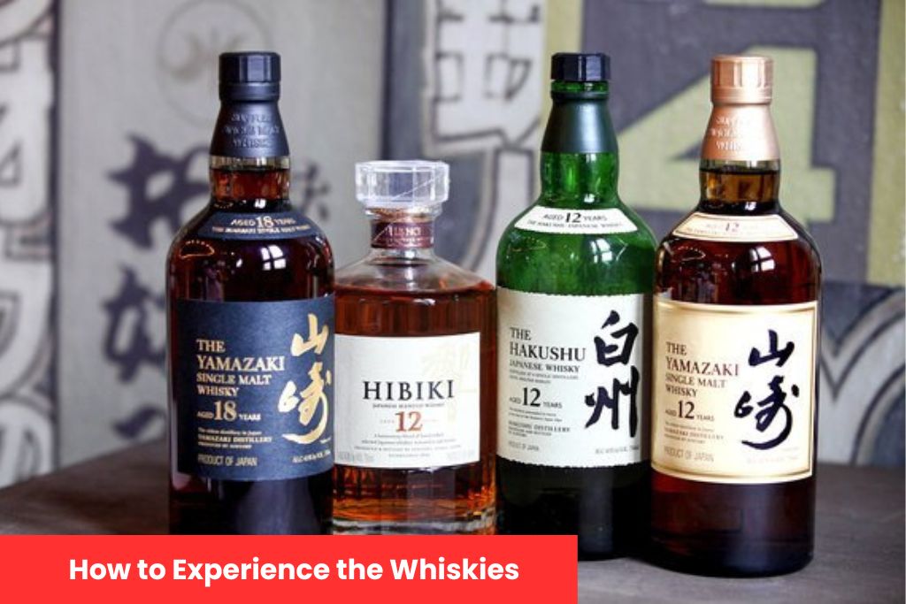 How to Experience the Whiskies