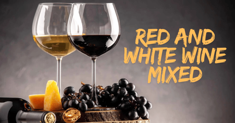 Red and White Wine Mixed: A Comprehensive Guide to Unique Wine Blends