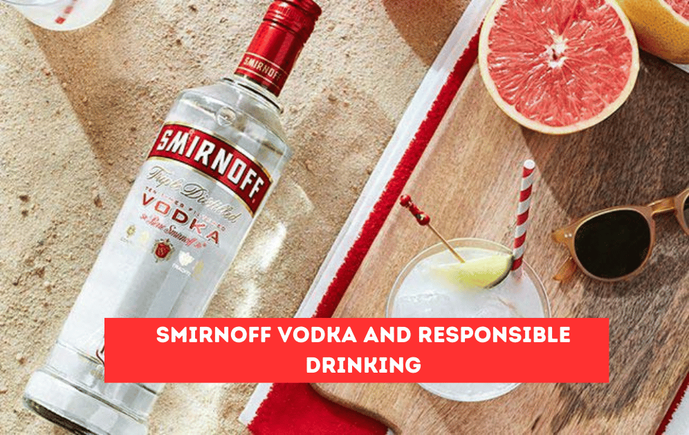 Smirnoff Vodka and Responsible Drinking