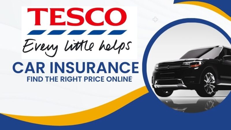 Benefits of Tesco Car Insurance